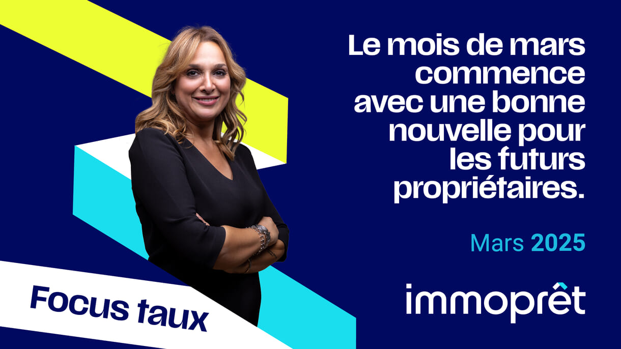 taux immobiliers de mars 2025